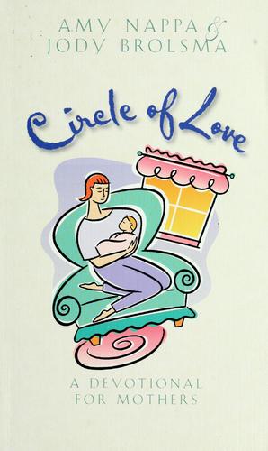 Circle Of Love: A Devotional For Mothers