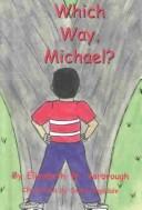 Which Way, Michael?
