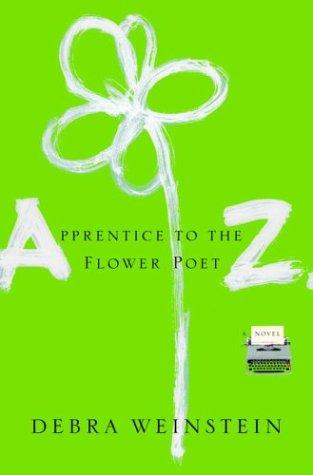 Apprentice To The Flower Poet Z: a novel