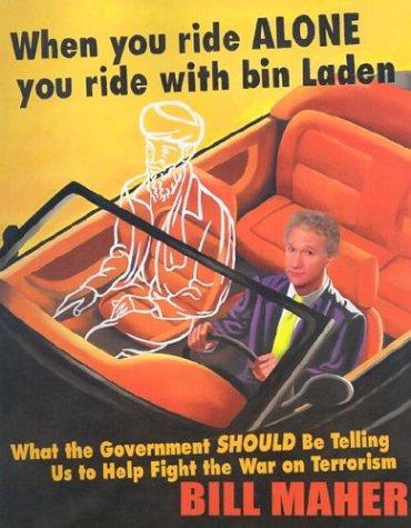 When You Ride Alone You Ride With Bin Laden: What The Government Should Be Telling Us To Help Fight The War On Terrorism
