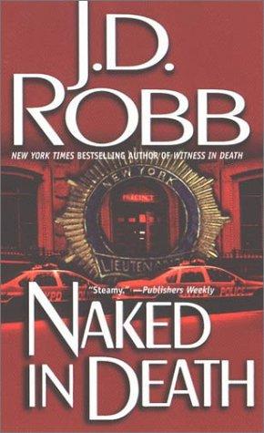Naked In Death: Eve Dallas 01