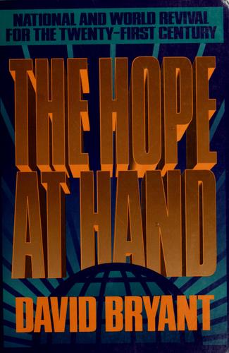 The Hope At Hand: National And World Revival For The Twenty-First Century