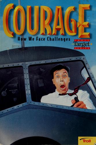 Courage: How We Face Challenges (Troll Target Series)
