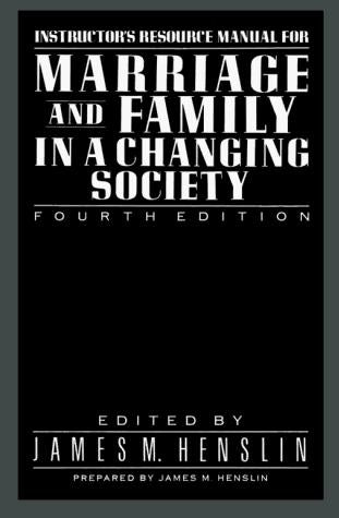 Marriage And Family In A Changing Society ( Instructor's Resource Manual 4th Edition)