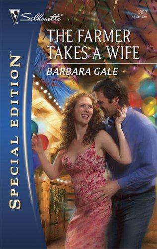The Farmer Takes A Wife (Silhouette Special Edition)