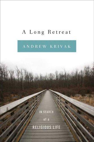 A Long Retreat: In Search Of A Religious Life
