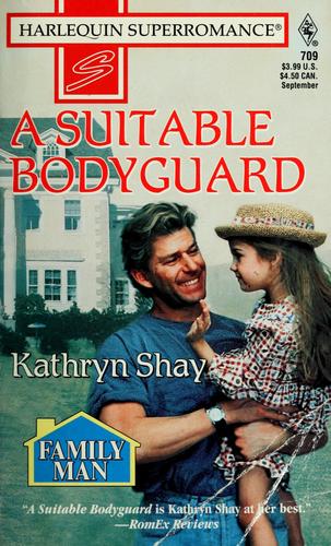 A Suitable Bodyguard: Family Man (Harlequin Superromance No. 709)
