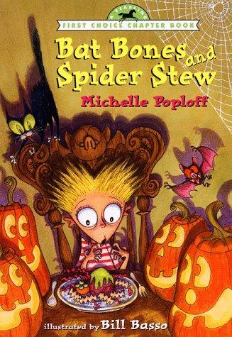 Bat Bones And Spider Stew (First Choice Chapter Book)
