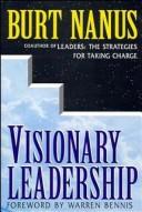 Visionary Leadership: Creating A Compelling Sense Of Direction For Your Organization (Jossey Bass Business And Management Series)