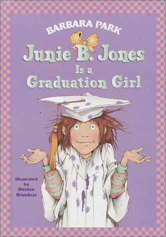 Junie B. Jones Is A Graduation Girl