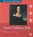 Sarah Childress Polk: 1803-1891 (Encyclopedia Of First Ladies)