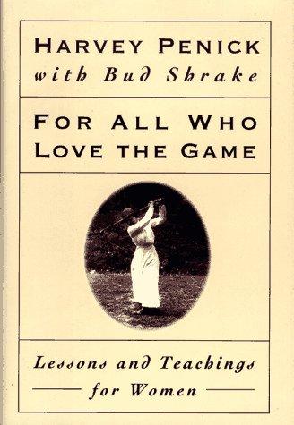 For All Who Love The Game: Lessons And Teachings For Women