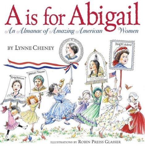 A Is For Abigail: An Almanac Of Amazing American Women: an almanac of amazing American women