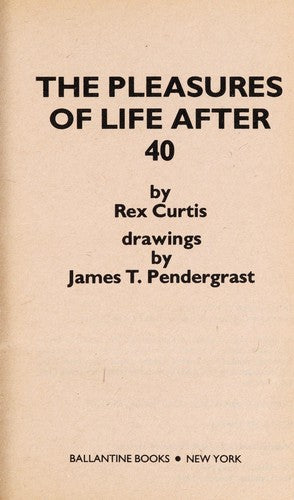 The Pleasures of Life After 40