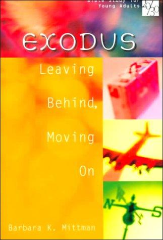Exodus: leaving behind, moving on