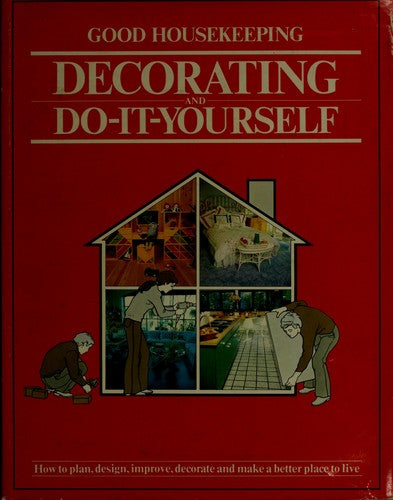 Good Housekeeping Decorating And Do-It-Yourself