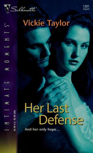 Her Last Defense (Silhouette Intimate Moments) (Silhouette Intimate Moments)