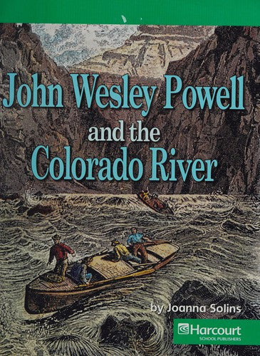 John Wesley Powell And The Colorado River: (Social Studies 07)