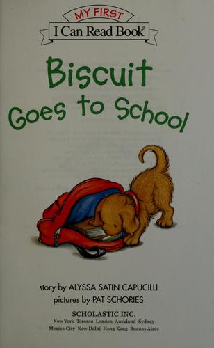 Biscuit Goes To School (My First I Can Read Book)