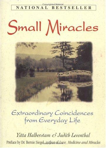 Small Miracles: Extraordinary Coincidences From Everyday Life