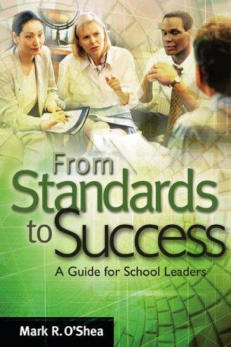 From Standards To Success: A Guide For School Leaders