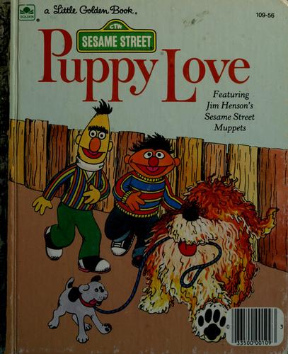 Puppy Love: A Little Golden Book (Sesame Street): Featuring Jim Henson's Sesame Street Muppets