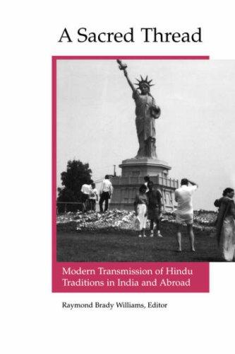 A Sacred Thread: modern transmission of Hindu traditions in India and abroad