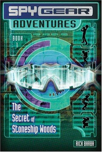 The Secret Of Stoneship Woods (Spy Gear Adventures)