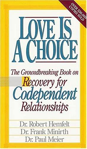 Love Is A Choice Breaking The Cycle Of Addictive Relationships