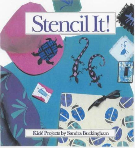 Stencil It!: Kids' Projects