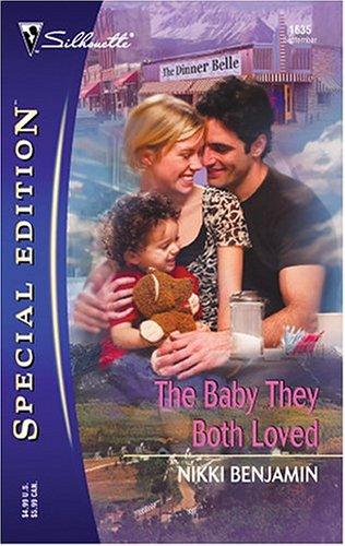 The Baby They Both Loved (Silhouette Special Edition No. 1635) (Silhouette Special Edition)