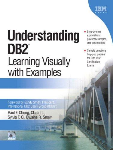Understanding Db2(R): Learning Visually With Examples: learning visually with examples
