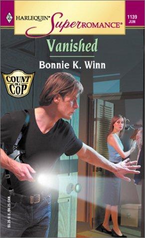 Vanished: Count On A Cop (Harlequin Superromance No. 1139): Count on A Cop
