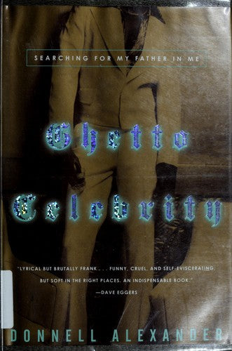 Ghetto Celebrity: Searching For My Father In Me