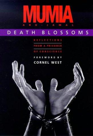 Death Blossoms: Reflections From A Prisoner Of Conscience: reflections from a prisoner of conscience
