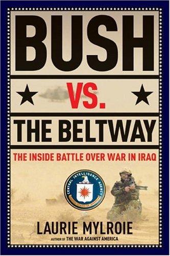 Bush Vs. The Beltway: The Inside Battle Over War In Iraq