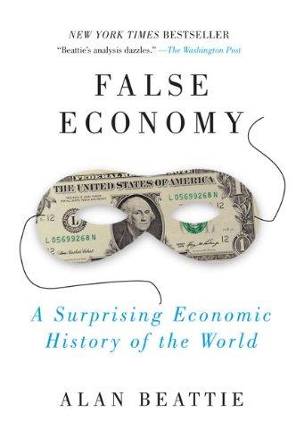 False Economy: A Surprising Economic History Of The World