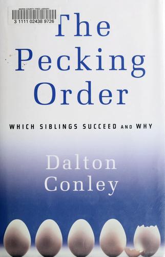 The Pecking Order: Which Siblings Succeed And Why