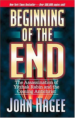 Beginning Of The End, The: The Assassination Of Yitzhak Rabin And The Coming Antichrist
