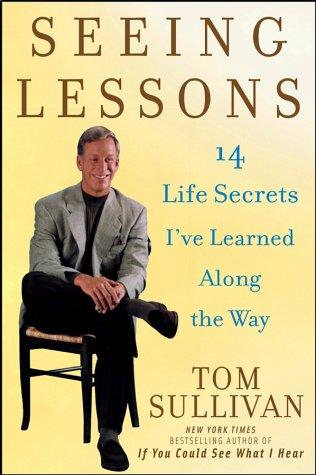 Seeing Lessons: 14 Life Secrets I've Learned Along The Way: 14 Life Secrets I've Learned Along the Way
