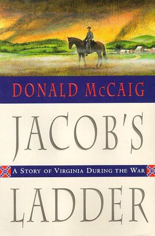 Jacob's Ladder : A Story Of Virginia During The War