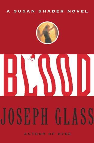 Blood: A Susan Shader Novel (Susan Shader Novels): a Susan Shader novel