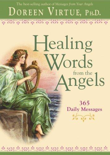 Healing Words From The Angels: 365 Daily Messages