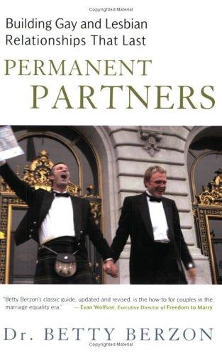 Permanent Partners: Building Gay & Lesbian Relationships That Last: building gay & lesbian relationships that last
