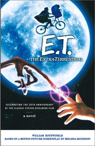 E.T., The Extra-Terrestrial: a novel