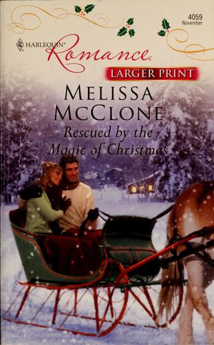 Rescued By The Magic Of Christmas (Harlequin Romance)