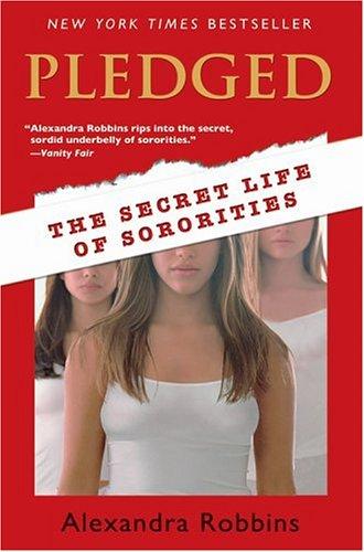 Pledged: The Secret Life Of Sororities