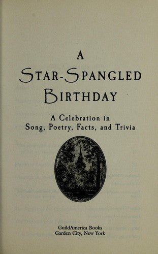 A Star-Spangled Birthday: A Celebration In Song, Poetry, Facts, And Trivia