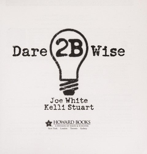 Dare 2b Wise: 10 Minute Devotions 2 Inspire Courageous Living