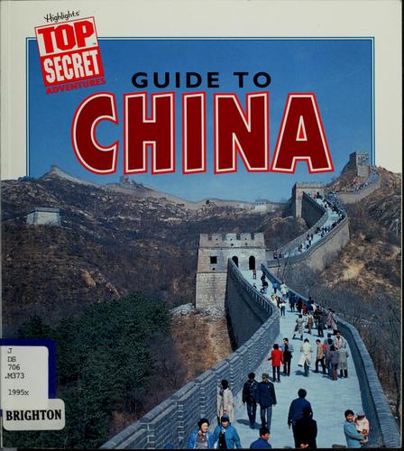 Guide To China (Highlights Top Secret Adventures)